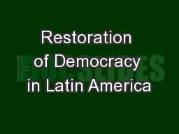 Restoration of Democracy in Latin America