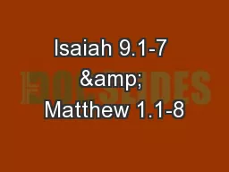 Isaiah 9.1-7 & Matthew 1.1-8