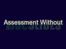 Assessment Without