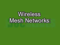 Wireless Mesh Networks: