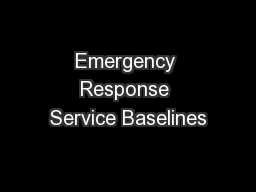 Emergency Response Service Baselines