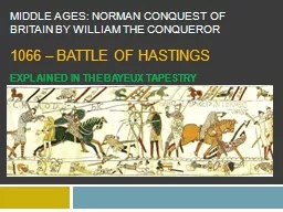 MIDDLE AGES: NORMAN CONQUEST OF BRITAIN BY WILLIAM THE CONQ