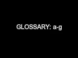 GLOSSARY: a-g