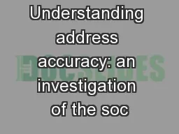 Understanding address accuracy: an investigation of the soc