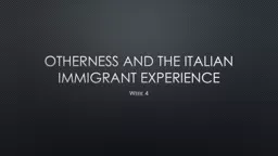 OTHERNESS AND THE ITALIAN IMMIGRANT EXPERIENCE