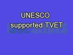 UNESCO supported TVET