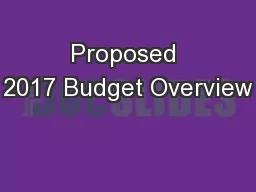 Proposed 2017 Budget Overview