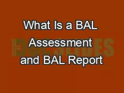 What Is a BAL Assessment and BAL Report