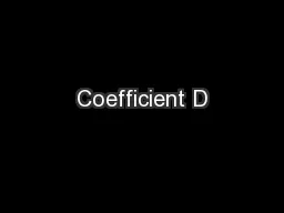 Coefficient D