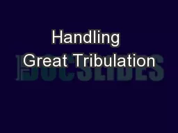 Handling Great Tribulation