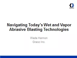 Navigating Today’s Wet and Vapor Abrasive Blasting Techno