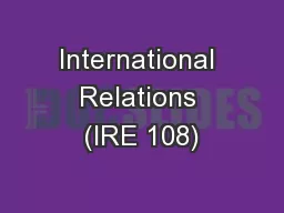 International Relations (IRE 108)