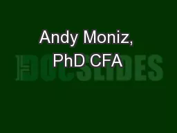 Andy Moniz, PhD CFA