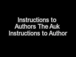 Instructions to Authors The Auk Instructions to Author