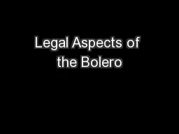 Legal Aspects of the Bolero