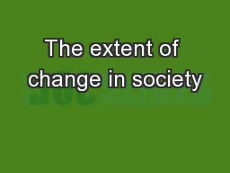 The extent of change in society