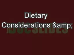 Dietary Considerations &