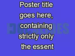 Poster title goes here, containing strictly only the essent