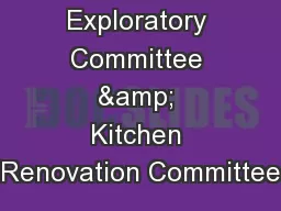 Exploratory Committee & Kitchen Renovation Committee