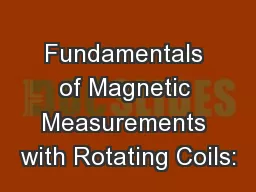 Fundamentals of Magnetic Measurements with Rotating Coils: