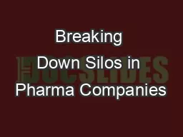 Breaking Down Silos in Pharma Companies