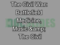 The Civil War: Battlefield Medicine, Music & The Civil