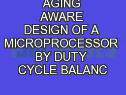 AGING AWARE DESIGN OF A MICROPROCESSOR BY DUTY CYCLE BALANC