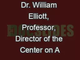Dr. William Elliott, Professor, Director of the Center on A