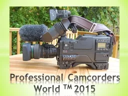 Professional Camcorders World