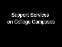 Support Services on College Campuses
