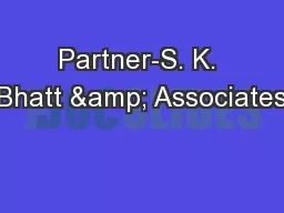 Partner-S. K. Bhatt & Associates