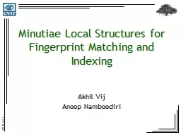 Minutiae Local Structures for Fingerprint Matching and Inde