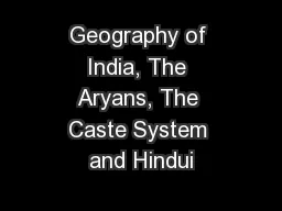 Geography of India, The Aryans, The Caste System and Hindui