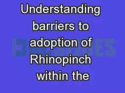 Understanding barriers to adoption of Rhinopinch within the