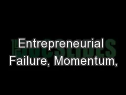 Entrepreneurial Failure, Momentum,