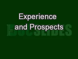 Experience and Prospects
