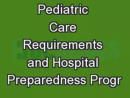 Pediatric Care Requirements and Hospital Preparedness Progr