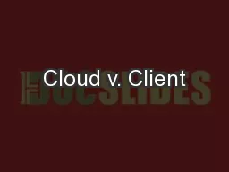 Cloud v. Client