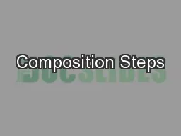 Composition Steps