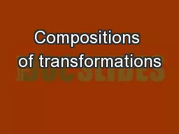 Compositions of transformations