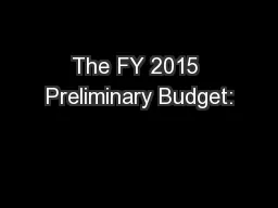 The FY 2015 Preliminary Budget: