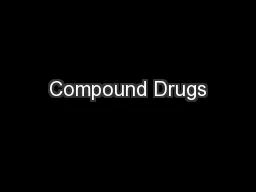 Compound Drugs