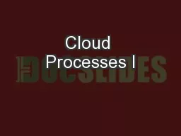 Cloud Processes I