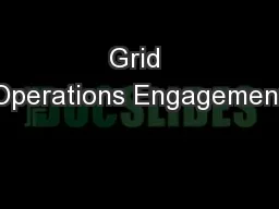 Grid Operations Engagement