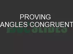 PROVING ANGLES CONGRUENT