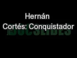 Hernán Cortés: Conquistador
