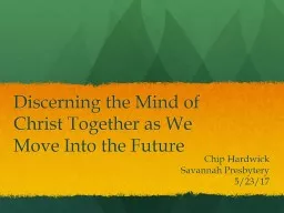 Discerning the Mind of Christ Together as We Move Into the