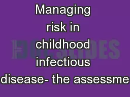 Managing risk in childhood infectious disease- the assessme
