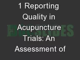 1 Reporting Quality in Acupuncture Trials: An Assessment of