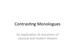 Contrasting Monologues
